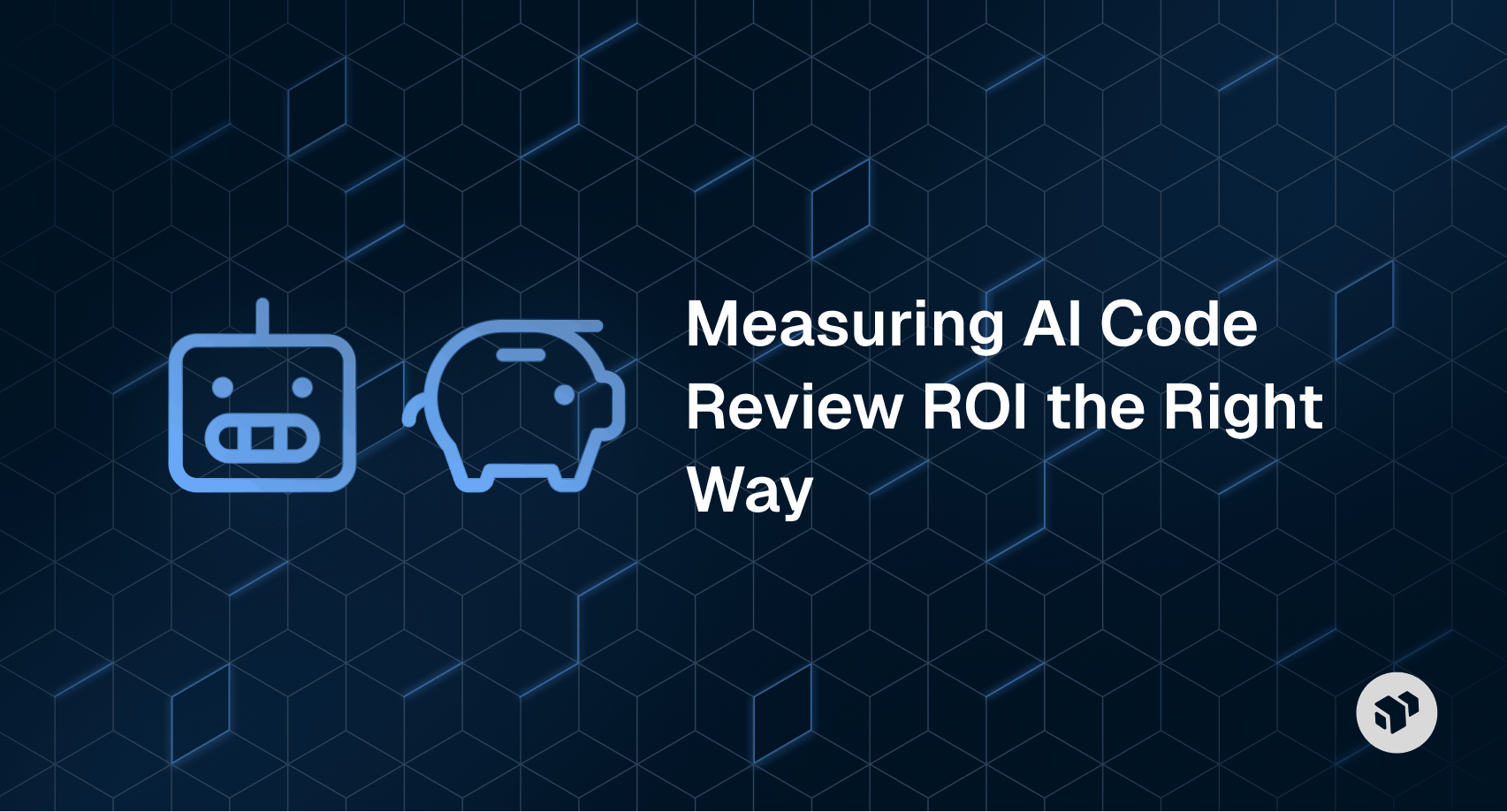 Measuring AI Code Review ROI the Right Way